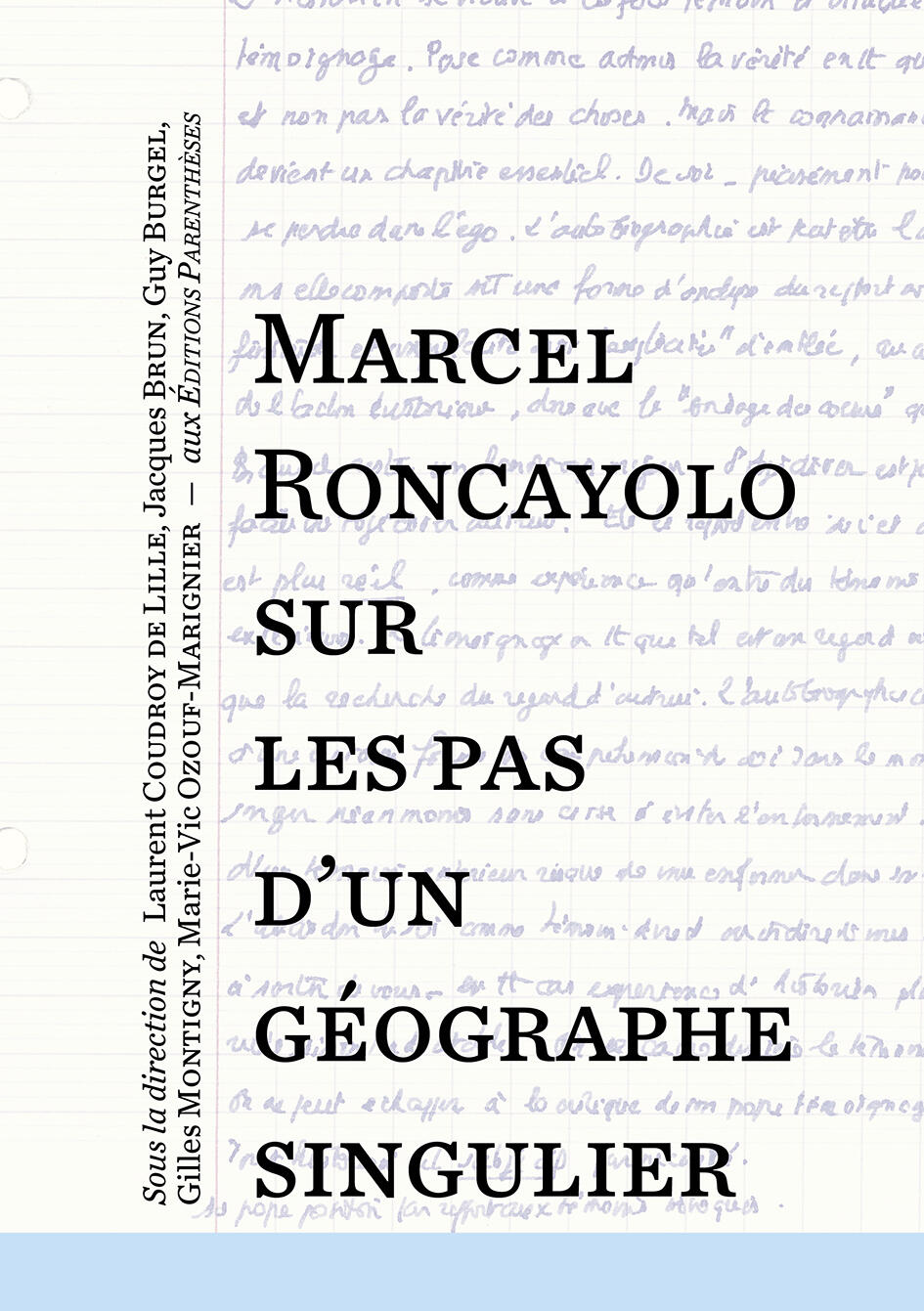 Marcel Roncayolo, Sur les pas d'un géographe singulier