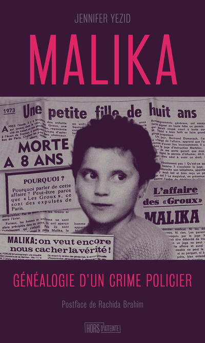 Malika: The Genealogy of a Police Crime